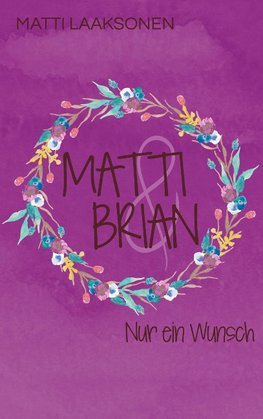 Matti & Brian 8: Nur ein Wunsch
