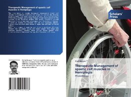 Therapeutic Management of spastic calf muscles in Hemiplegia