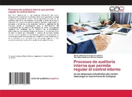 Procesos de auditoría interna que permita regular el control interno