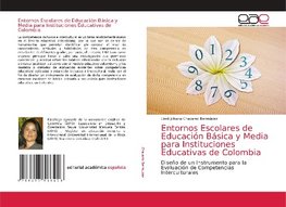 Entornos Escolares de Educación Básica y Media para Instituciones Educativas de Colombia