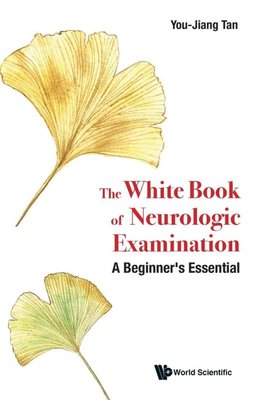 WHITE BOOK OF NEUROLOGIC EXAMINATION, THE