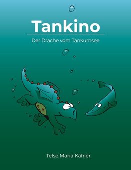 Tankino - Der Drache vom Tankumsee