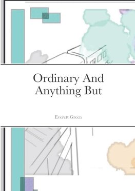 Ordinary And Anything But