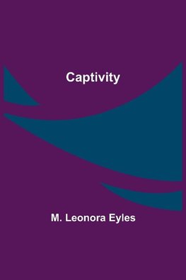 Captivity