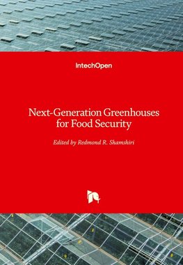 Next-Generation Greenhouses for Food Security