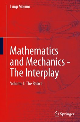 Mathematics and Mechanics - The Interplay