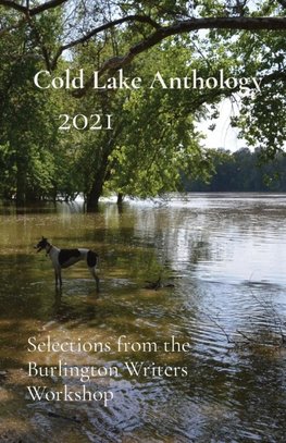 Cold Lake Anthology                      2021