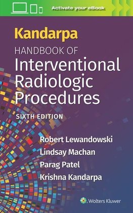 Kandarpa Handbook of Interventional Radiologic Procedures: Print + eBook with Multimedia