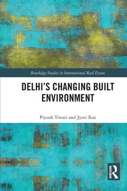 Delhi's Changing Built Environment