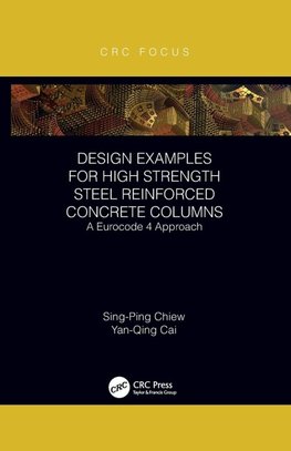 Design Examples for High Strength Steel Reinforced Concrete Columns