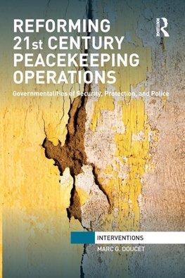 Reforming 21st Century Peacekeeping Operations