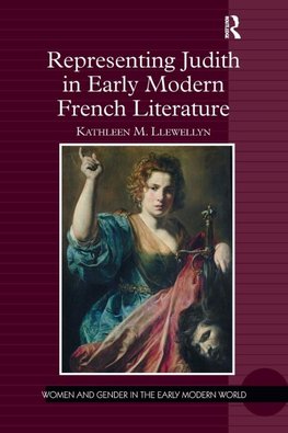 Representing Judith in Early Modern French Literature