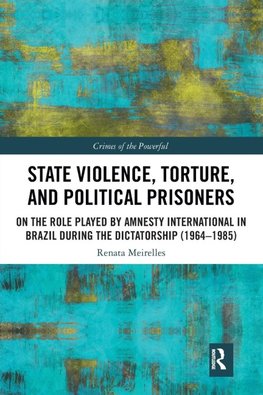 State Violence, Torture, and Political Prisoners