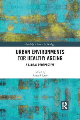 Urban Environments for Healthy Ageing