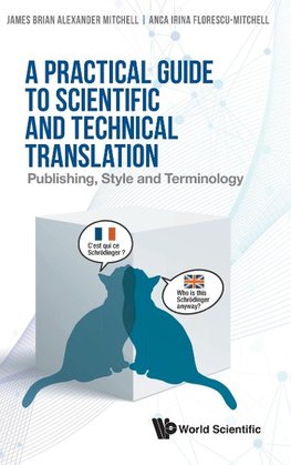 PRACTICAL GUIDE TO SCIENTIFIC AND TECHNICAL TRANSLATION, A