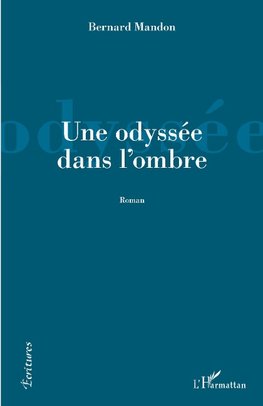 Une odyssée dans l'ombre
