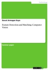 Feature Detection and Matching. Computer Vision