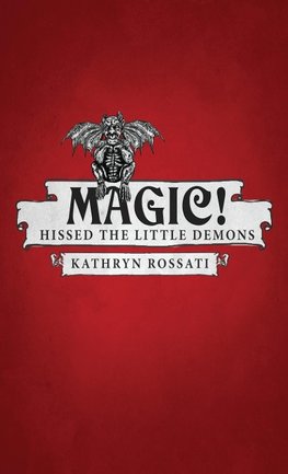Magic! Hissed The Little Demons