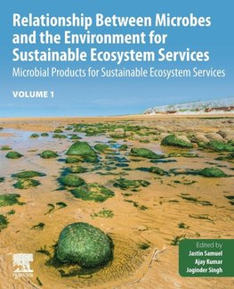 Relationship Between Microbes and the Environment for Sustainable Ecosystem Services, Volume 1
