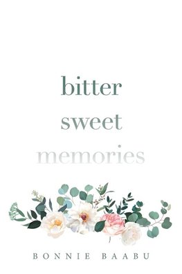 Bitter Sweet Memories