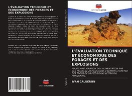L'ÉVALUATION TECHNIQUE ET ÉCONOMIQUE DES FORAGES ET DES EXPLOSIONS