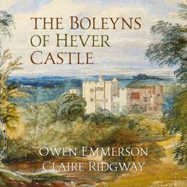 The Boleyns of Hever Castle