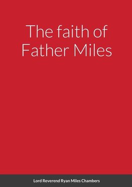 The faith of Father Miles