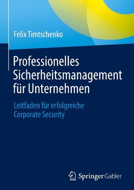 Professionelles Sicherheitsmanagement für Unternehmen