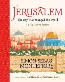 Jerusalem: The City That Changed the World