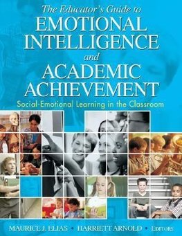 The Educator's Guide to Emotional Intelligence and Academic Achievement