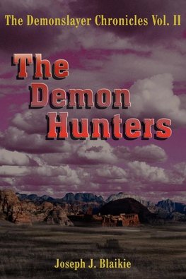 The Demonslayer Chronicles Vol. II