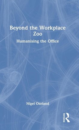 Beyond the Workplace Zoo