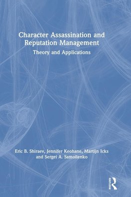 Character Assassination and Reputation Management