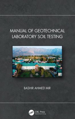 Manual of Geotechnical Laboratory Soil Testing