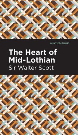 The Heart of Mid-Lothian