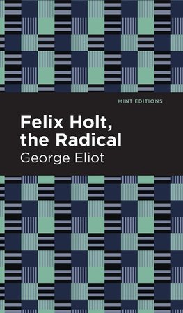 Felix Holt, The Radical