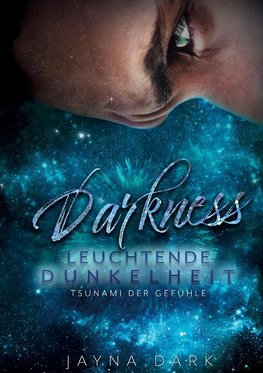 Darkness - Leuchtende Dunkelheit