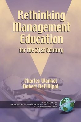 Rethinking Management Education for the 21st Century (PB)
