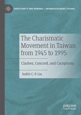 The Charismatic Movement in Taiwan from 1945 to 1995
