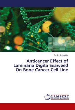Anticancer Effect of Laminaria Digita Seaweed On Bone Cancer Cell Line