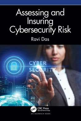 Assessing and Insuring Cybersecurity Risk