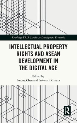 Intellectual Property Rights and ASEAN Development in the Digital Age
