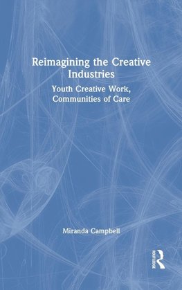 Reimagining the Creative Industries