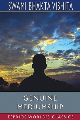 Genuine Mediumship (Esprios Classics)