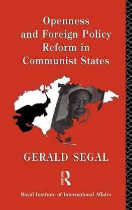 Openness and Foreign Policy Reform in Communist States