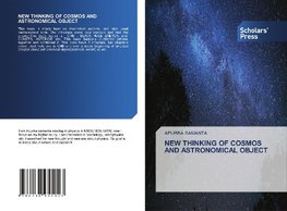 NEW THINKING OF COSMOS AND ASTRONOMICAL OBJECT