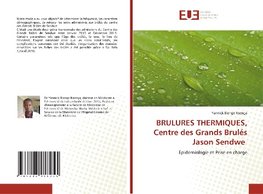 BRULURES THERMIQUES, Centre des Grands Brulés Jason Sendwe
