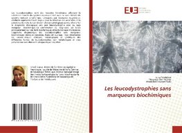 Les leucodystrophies sans marqueurs biochimiques