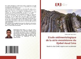 Etude sédimentologique de la série messinienne du Djebel Aoud Sma
