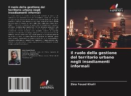 Il ruolo della gestione del territorio urbano negli insediamenti informali